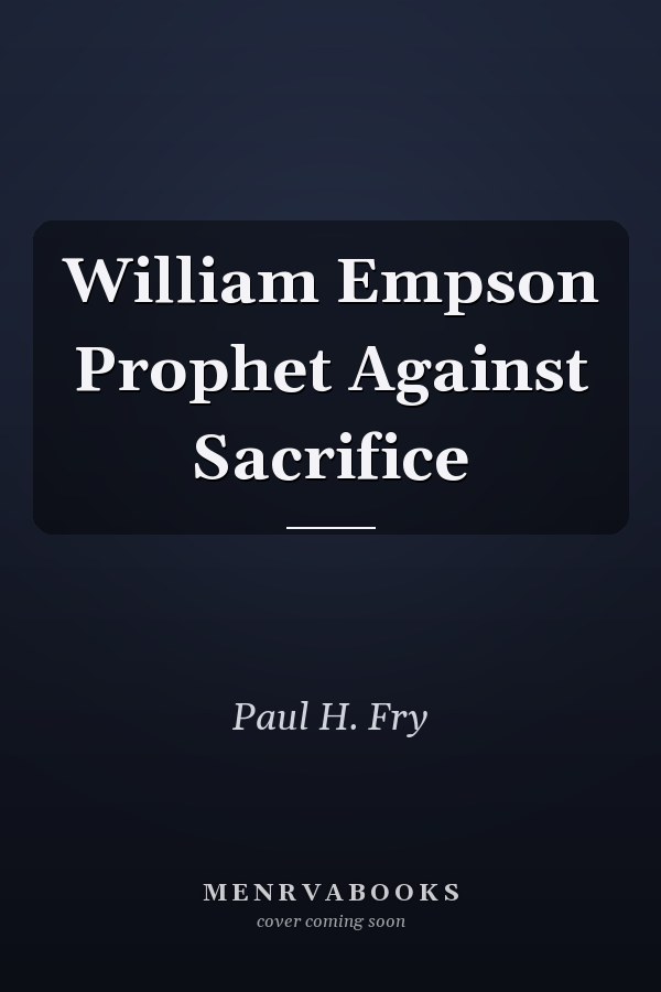 William Empson Prophet Against Sacrifice