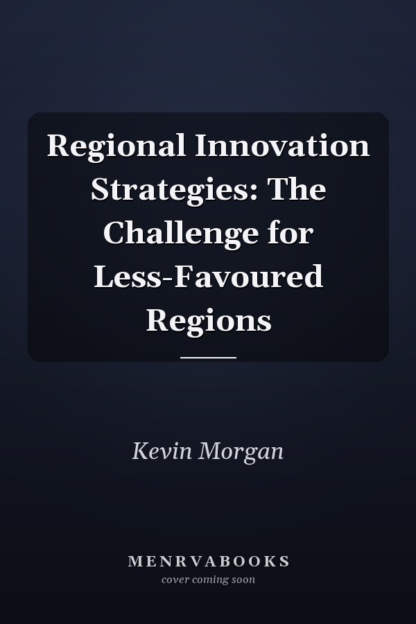 Regional Innovation Strategies: The Challenge for Less-Favoured Regions