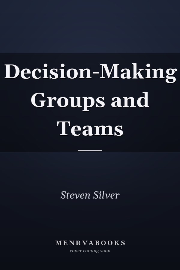 Decision-Making Groups and Teams