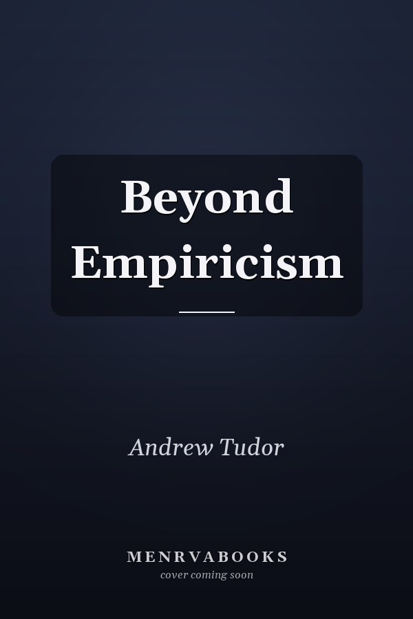 Beyond Empiricism