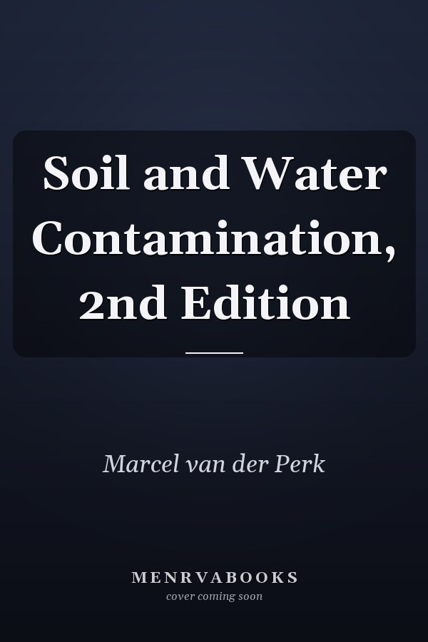 Soil and Water Contamination, 2nd Edition