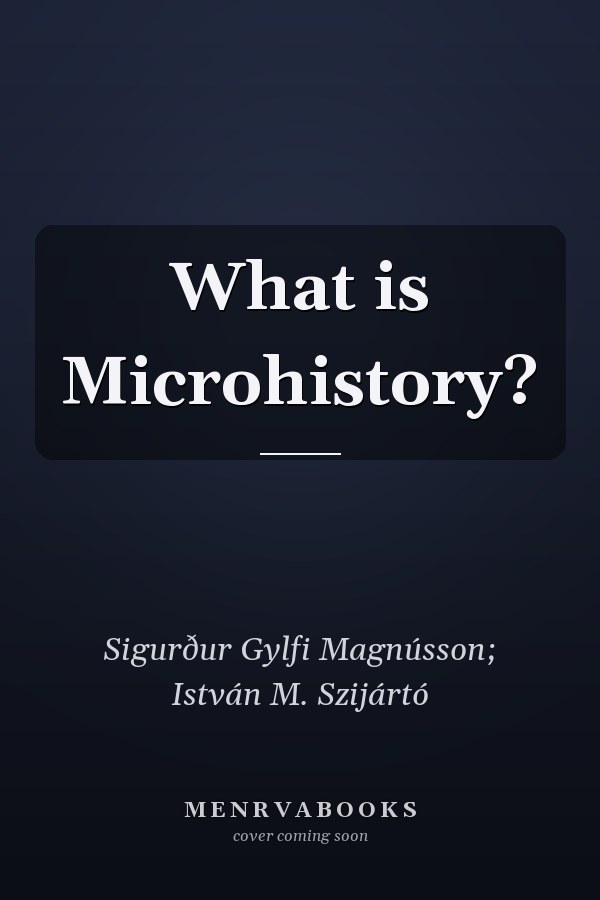 What is Microhistory?
