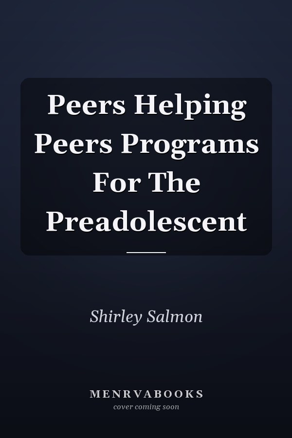 Peers Helping Peers Programs For The Preadolescent