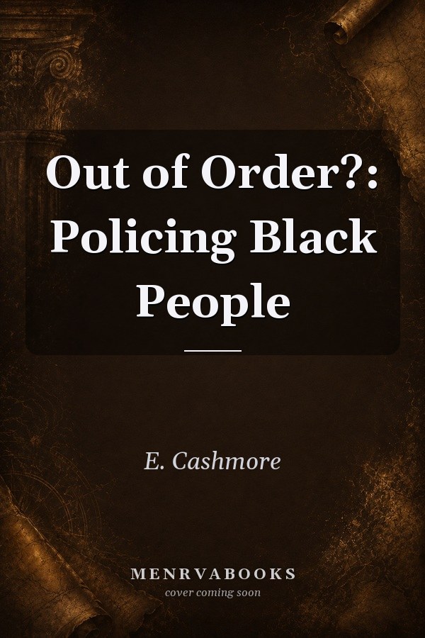 Out of Order?: Policing Black People