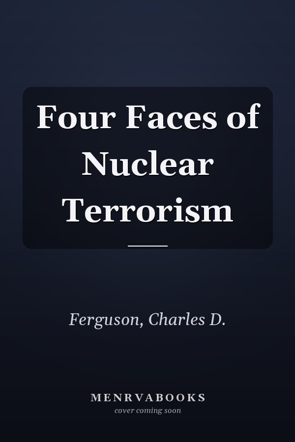 Four Faces of Nuclear Terrorism