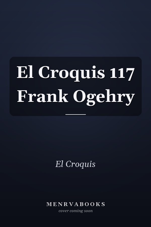El Croquis 117 Frank Ogehry