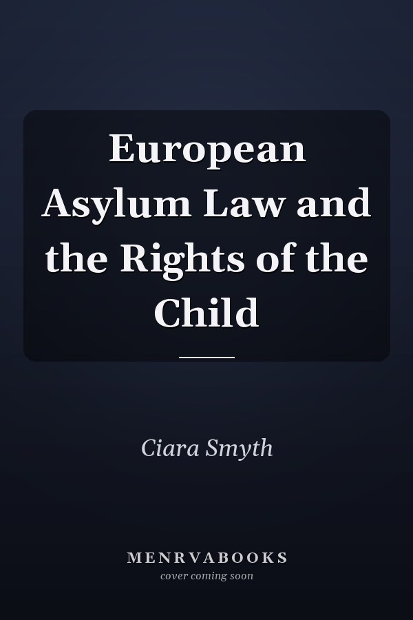 European Asylum Law and the Rights of the Child