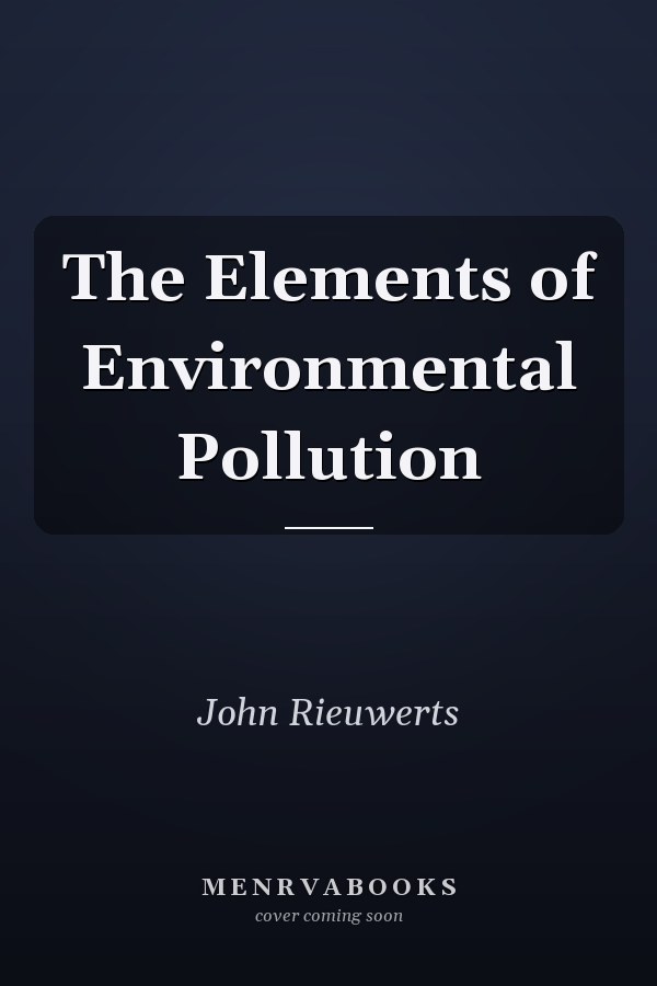 The Elements of Environmental Pollution