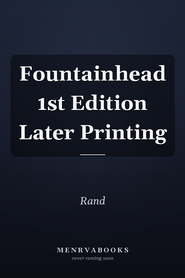 Fountainhead 1st Edition Later Printing