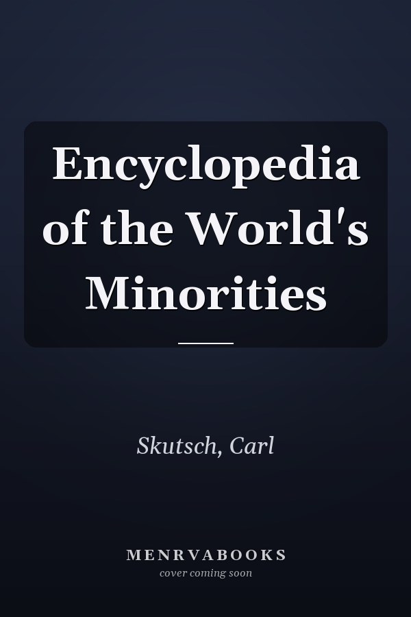 Encyclopedia of the World's Minorities