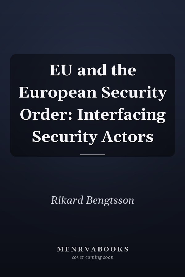 EU and the European Security Order: Interfacing Security Actors
