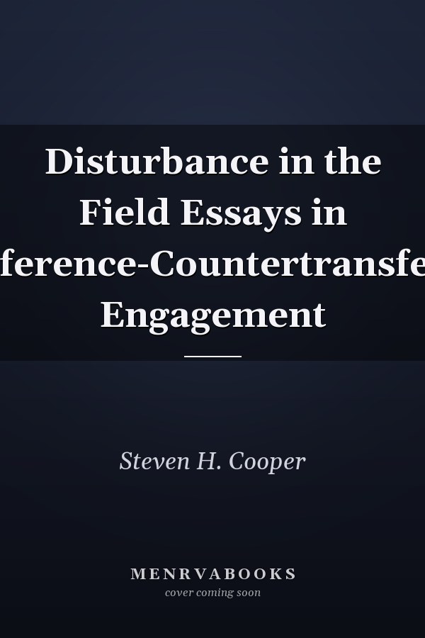 Disturbance in the Field Essays in Transference-Countertransference Engagement