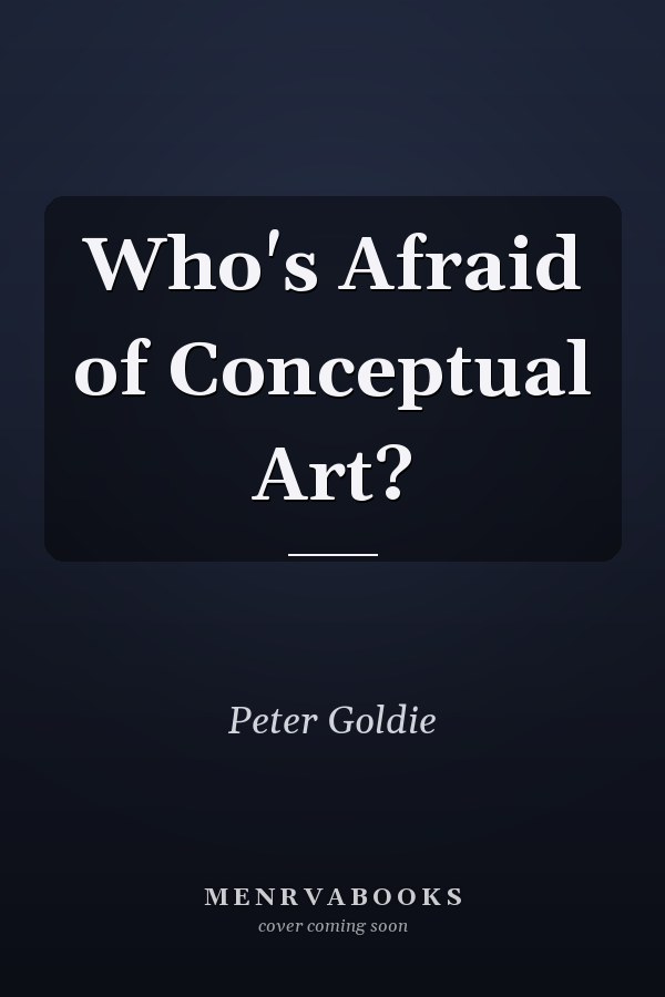 Who's Afraid of Conceptual Art?