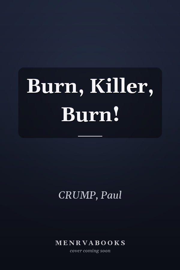 Burn, Killer, Burn!