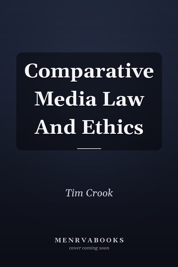 Comparative Media Law And Ethics