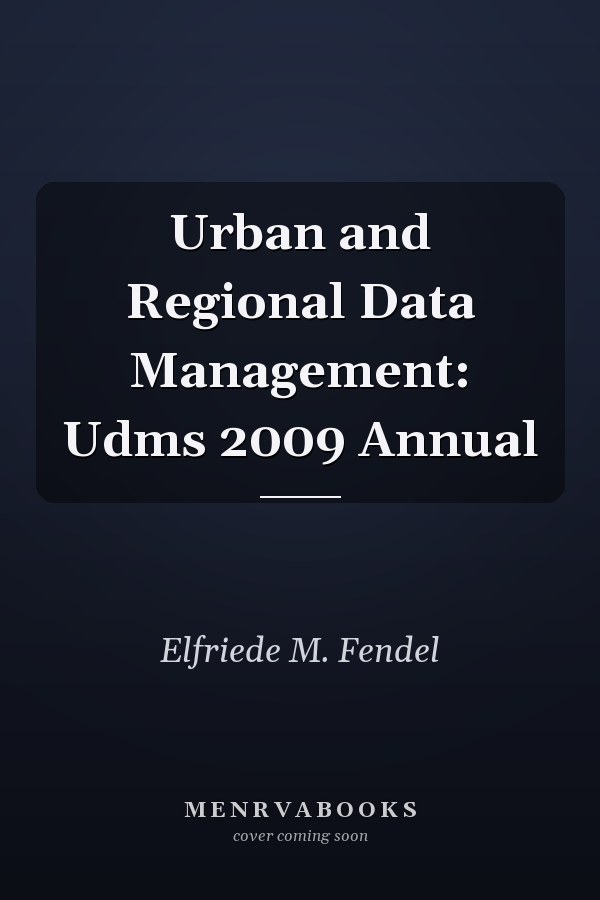 Urban and Regional Data Management: Udms 2009 Annual