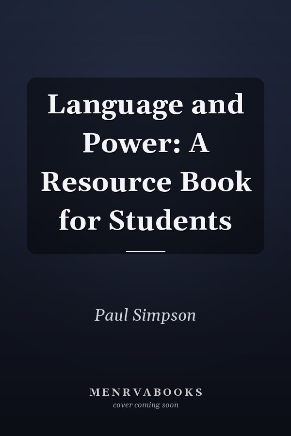 Language and Power: A Resource Book for Students
