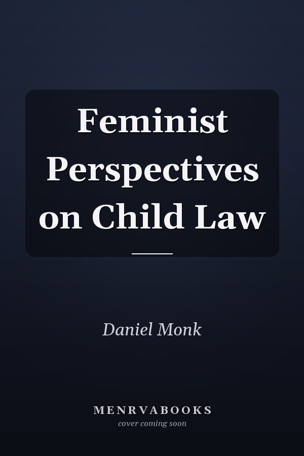 Feminist Perspectives on Child Law