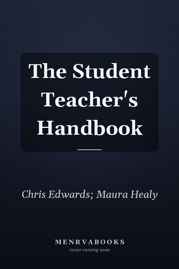 The Student Teacher's Handbook