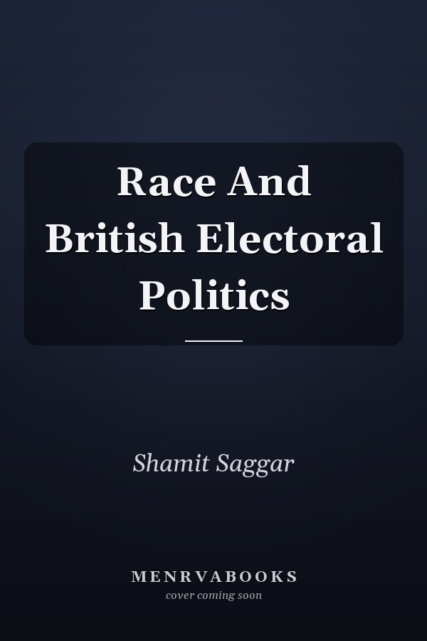Race And British Electoral Politics