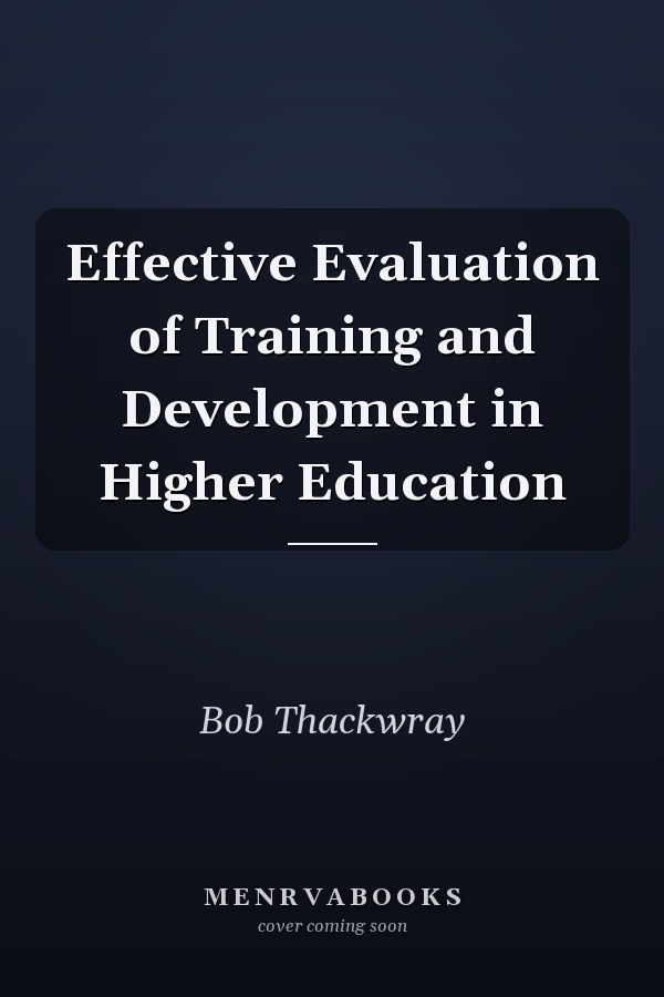 Effective Evaluation of Training and Development in Higher Education