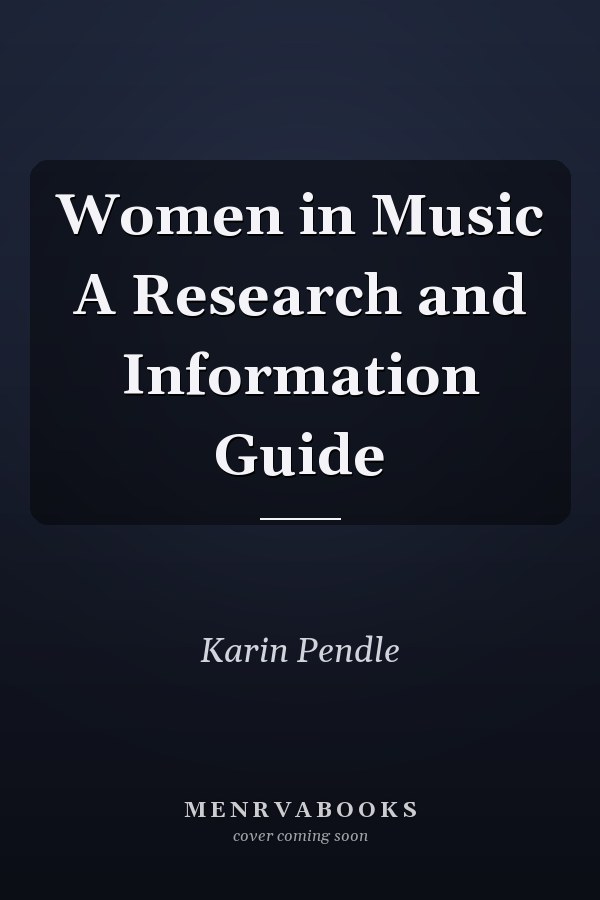 Women in Music A Research and Information Guide