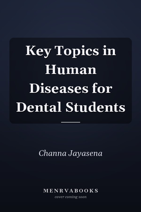 Key Topics in Human Diseases for Dental Students