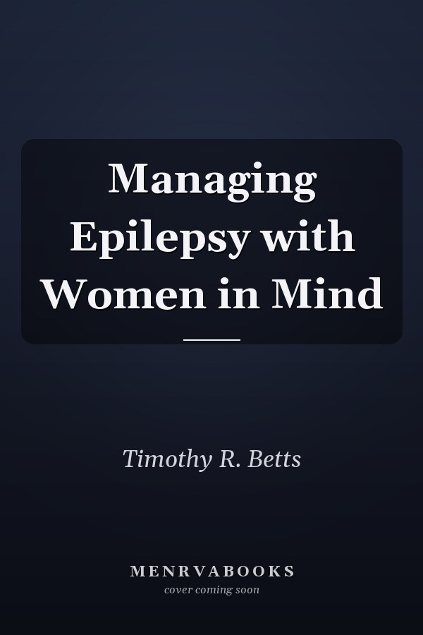 Managing Epilepsy with Women in Mind