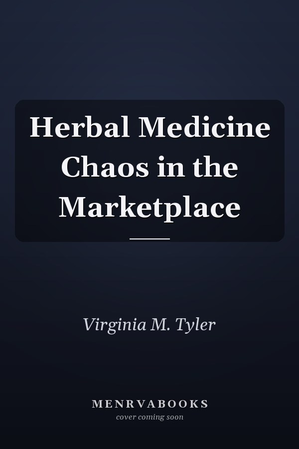 Herbal Medicine Chaos in the Marketplace