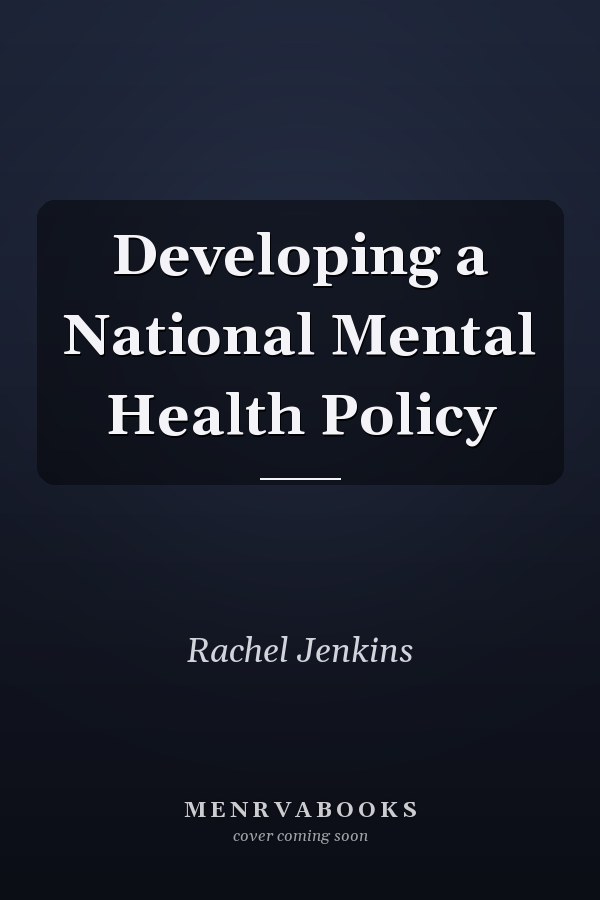 Developing a National Mental Health Policy