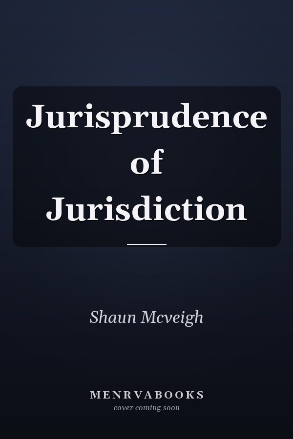 Jurisprudence of Jurisdiction