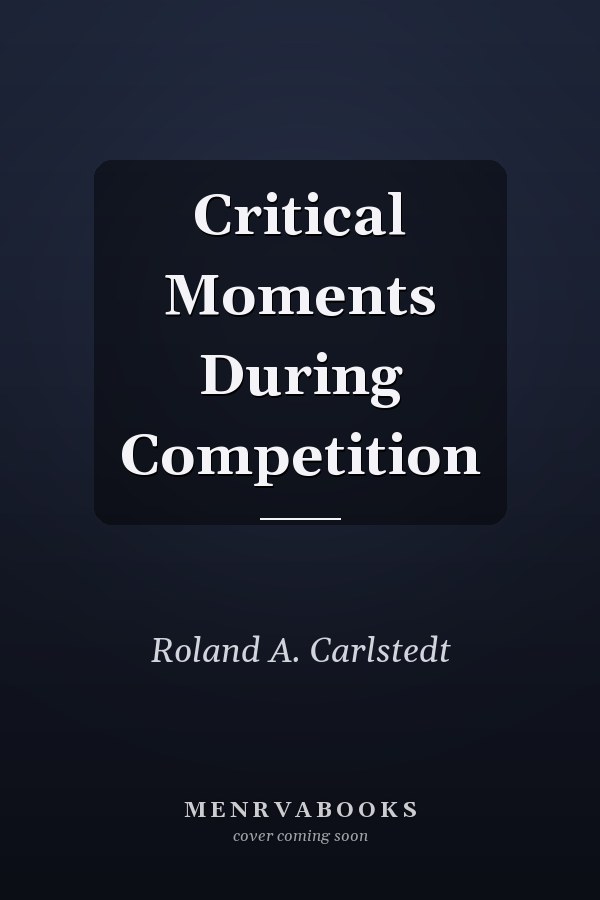 Critical Moments During Competition