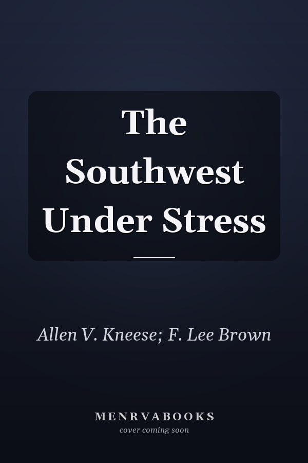 The Southwest Under Stress