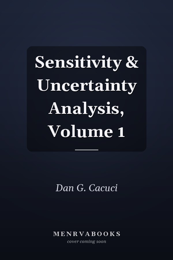 Sensitivity & Uncertainty Analysis, Volume 1