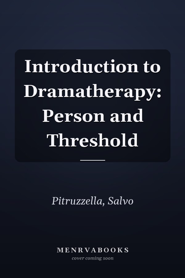 Introduction to Dramatherapy: Person and Threshold