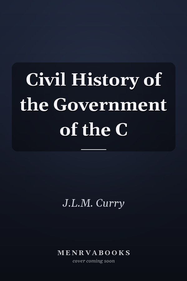 Civil History of the Government of the C
