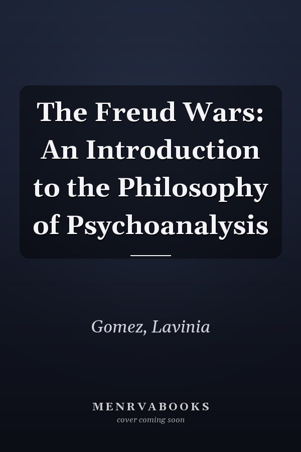 The Freud Wars: An Introduction to the Philosophy of Psychoanalysis