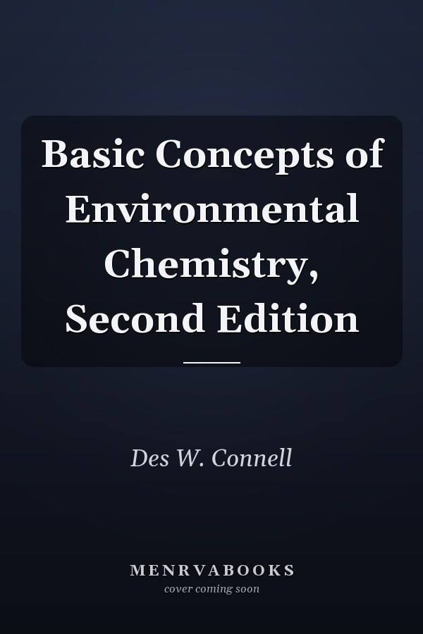 Basic Concepts of Environmental Chemistry, Second Edition
