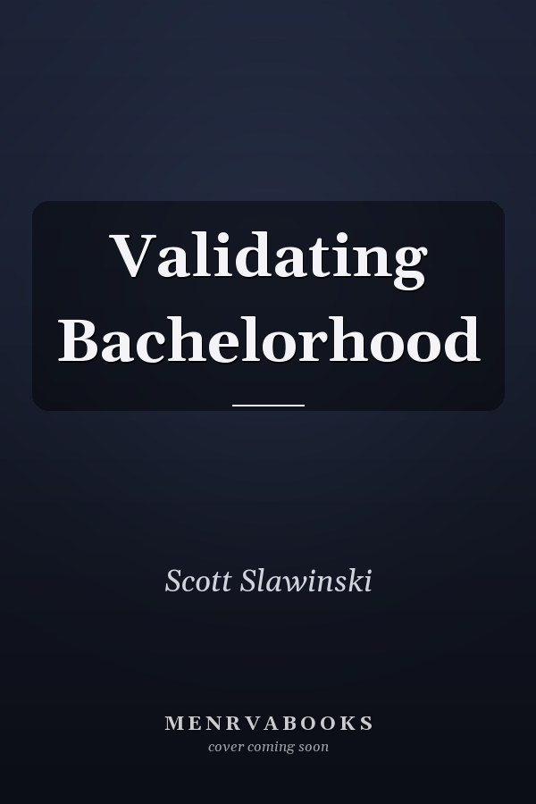 Validating Bachelorhood
