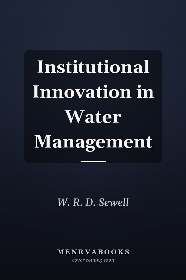 Institutional Innovation in Water Management