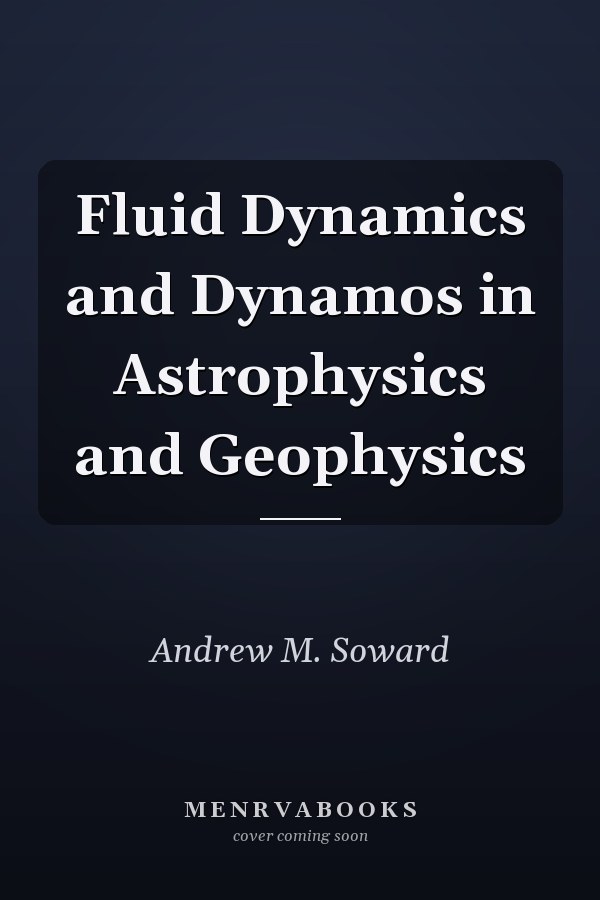 Fluid Dynamics and Dynamos in Astrophysics and Geophysics