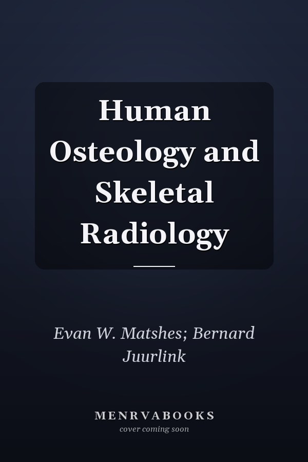 Human Osteology and Skeletal Radiology