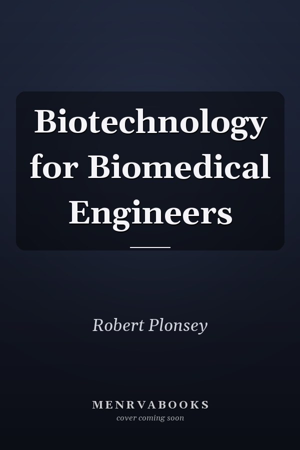 Biotechnology for Biomedical Engineers