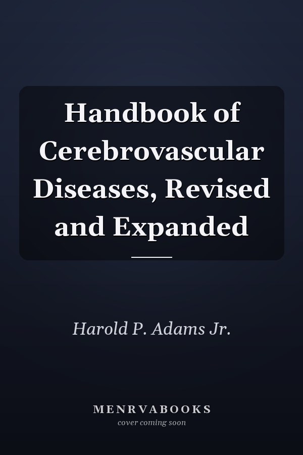 Handbook of Cerebrovascular Diseases, Revised and Expanded
