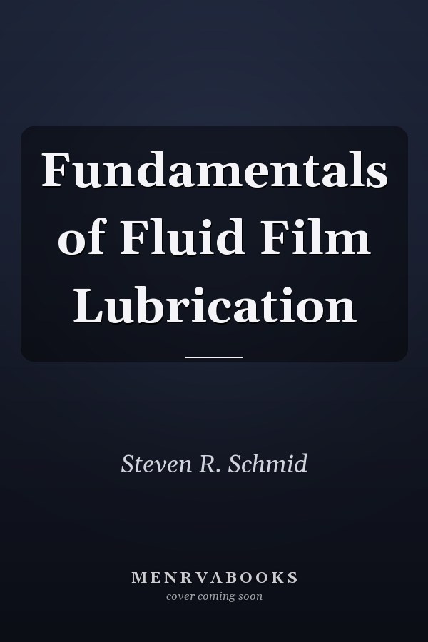 Fundamentals of Fluid Film Lubrication