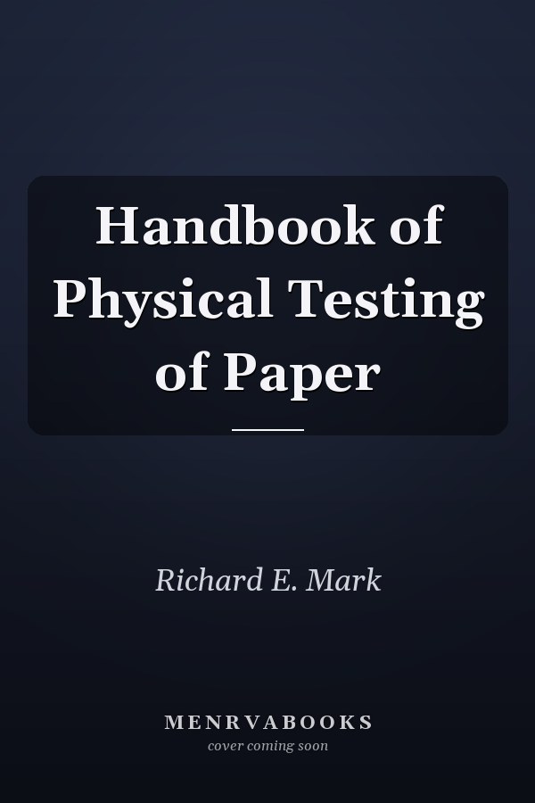 Handbook of Physical Testing of Paper