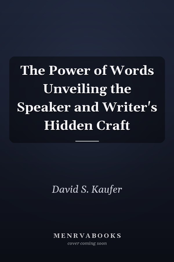 The Power of Words Unveiling the Speaker and Writer's Hidden Craft