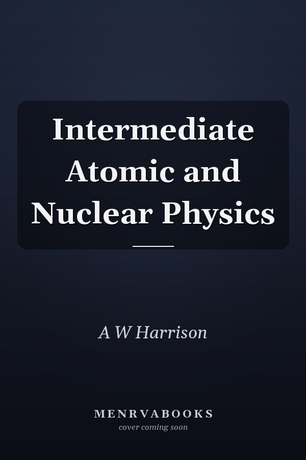 Intermediate Atomic and Nuclear Physics