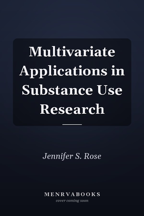 Multivariate Applications in Substance Use Research
