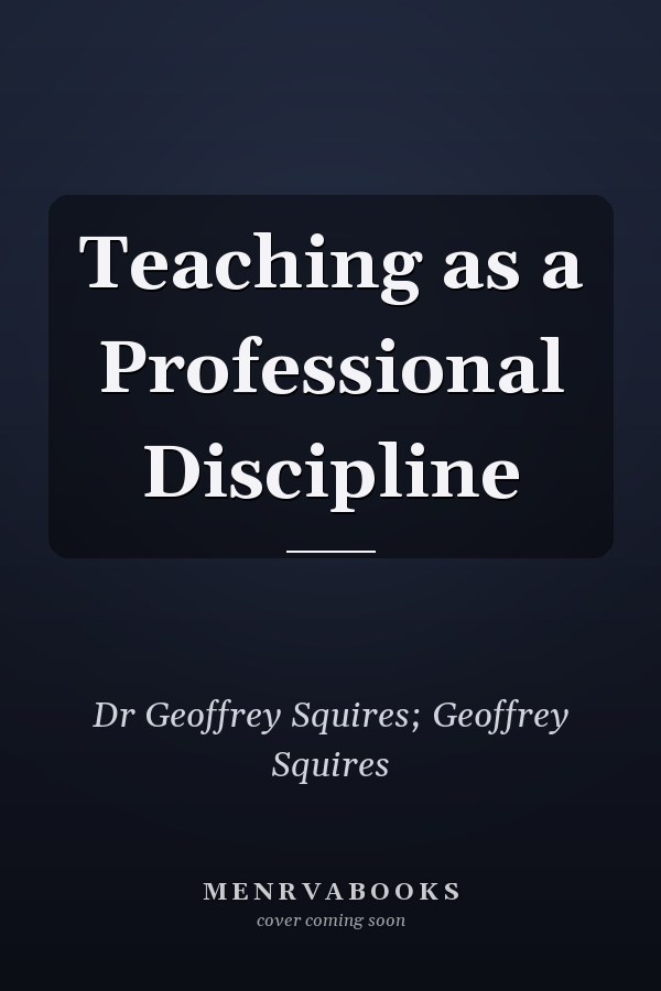 Teaching as a Professional Discipline